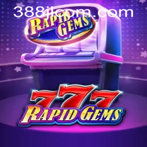 Discover the Thrilling World of RapidGems777 on 388JL.COM